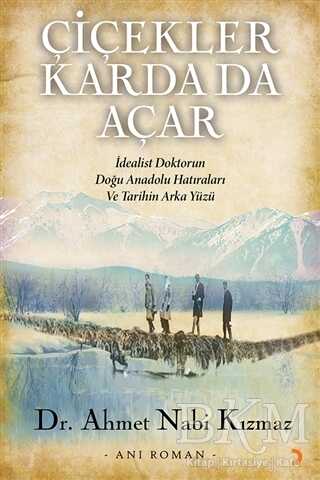 Çiçekler Karda Da Açar - Cinius Yayınları