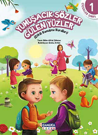 Çiçekler Sınıfı 1: Yumuşacık Sözler Gülen Yüzler - Çamlıca Çocuk Yayınları