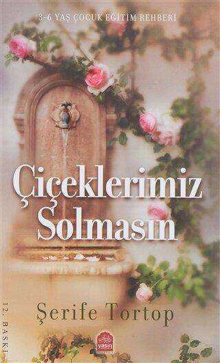 Çiçeklerimiz Solmasın - Yasin Yayınevi