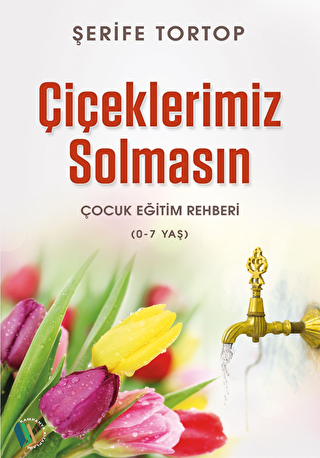 Çiçeklerimiz Solmasın - Kampanya Kitapları - Erkam