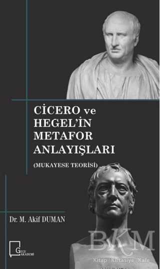 Cicero ve Hegel’in Metafor Anlayışları