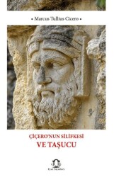 Çiçero`nun Silifkesi ve Taşucu - Eyce Yayınları