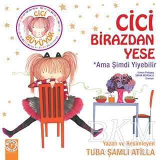 Cici Birazdan Yese Ama Şimdi Yiyebilir - Artemis Yayınları
