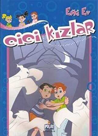 Cici Kızlar - Eski Ev - Polat Kitapçılık
