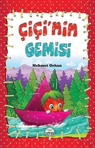 Çiçi’nin Gemisi - Martı Çocuk Yayınları