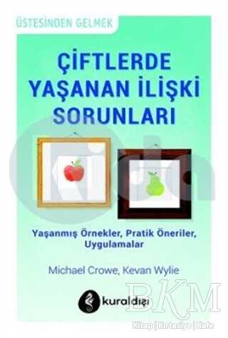 Çiftlerde Yaşanan İlişki Sorunları - Kuraldışı Yayınevi