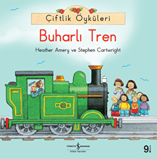 Çiftlik Öyküleri - Buharlı Tren - İş Bankası Kültür Yayınları