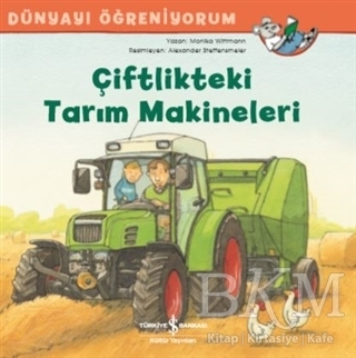 Çiftlikteki Tarım Makineleri - İş Bankası Kültür Yayınları