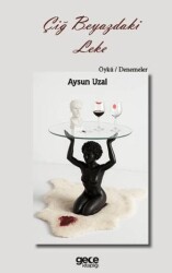 Çiğ Beyazdaki Leke - Gece Kitaplığı