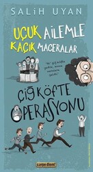 Çiğ Köfte Operasyonu - Uçuk Ailemle Kaçık Maceralar - Carpe Diem Kitapları