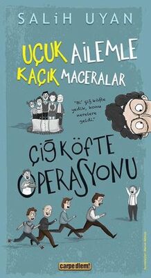 Çiğ Köfte Operasyonu - Uçuk Ailemle Kaçık Maceralar