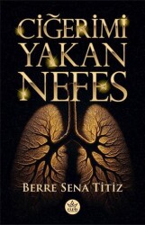 Ciğeri Yakan Nefes - Elpis Yayınları