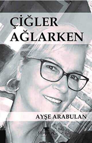 Çiğler Ağlarken - Heroon Yayınevi
