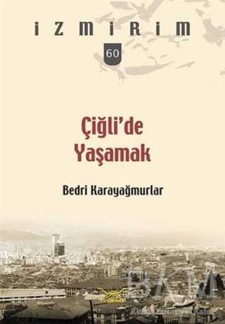 Çiğli’de Yaşamak - 1