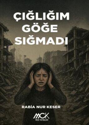 Çığlığım Göğe Sığmadı - 1