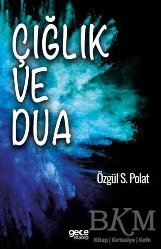 Çığlık ve Dua - Gece Kitaplığı