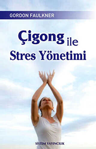 Çigong ile Stres Yönetimi