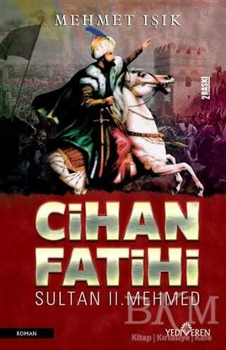 Cihan Fatihi Sultan 2. Mehmed - Yediveren Yayınları