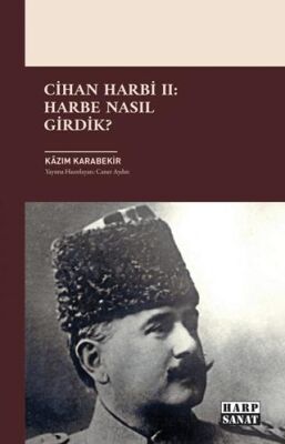 Cihan Harbi II: Harbe Nasıl Girdik? - 1