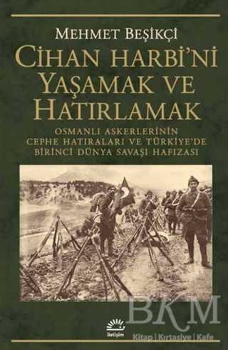 Cihan Harbi`ni Yaşamak ve Hatırlamak - İletişim Yayınevi