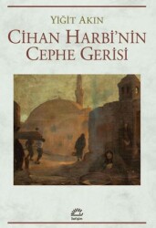 Cihan Harbi`nin Cephe Gerisi - İletişim Yayınevi