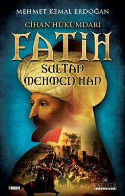 Cihan Hükümdarı Fatih Sultan Mehmed Han kapağı