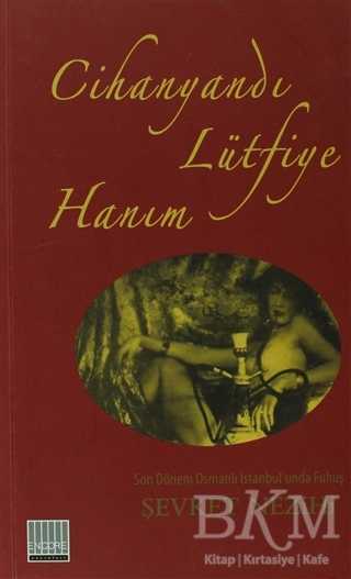 Cihanyandı Lütfiye Hanım - Encore Yayınları