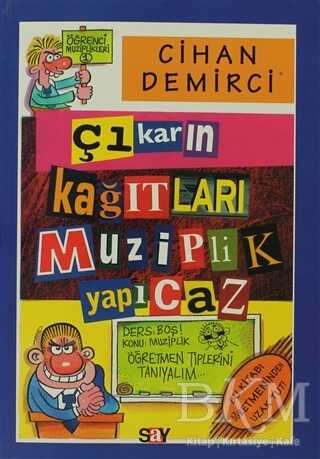 Çıkarın Kağıtları Muziplik Yapıcaz Öğrenci Muziplikleri-1 - Say Çocuk