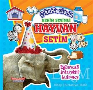 Çıkartmalarla Benim Sevimli Hayvan Setim - Yumurcak Yayınları