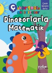 Çıkartmalı Aktiviteler Dinozorlarla Matematik - Pinokyo Yayınları