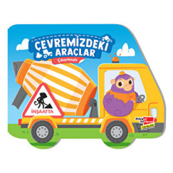 Çıkartmalı Çevremizdeki Araçlar - İnşaatta - Dikkat Atölyesi Yayınları