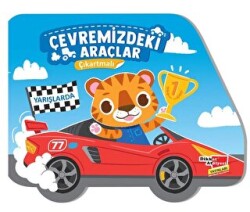 Çıkartmalı Çevremizdeki Araçlar - Yarışlarda - Dikkat Atölyesi Yayınları