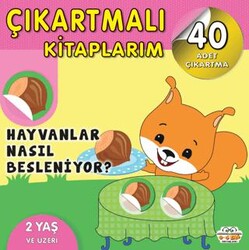 Çıkartmalı Kitaplarım - Hayvanlar Nasıl Besleniyor? - 0-6 Yaş Yayınları
