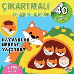 Çıkartmalı Kitaplarım - Hayvanlar Nerede Yaşıyor? - 0-6 Yaş Yayınları