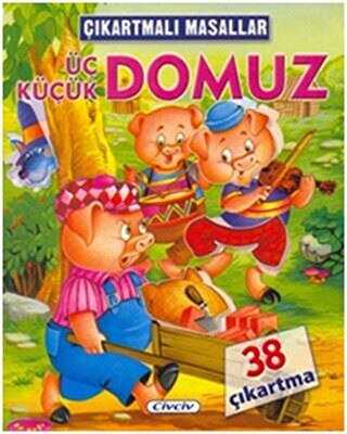 Çıkartmalı Masallar - Üç Küçük Domuz - Çiçek Yayıncılık