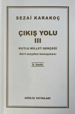 Çıkış Yolu 3: Kutlu Millet Gerçeği - 1