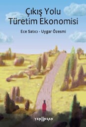 Çıkış Yolu Türetim Ekonomisi - Yeni İnsan Yayınevi