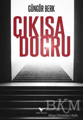 Çıkışa Doğru - Günce Yayınları