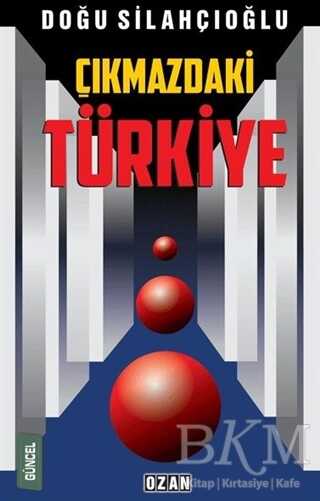 Çıkmazdaki Türkiye - Ozan Yayıncılık