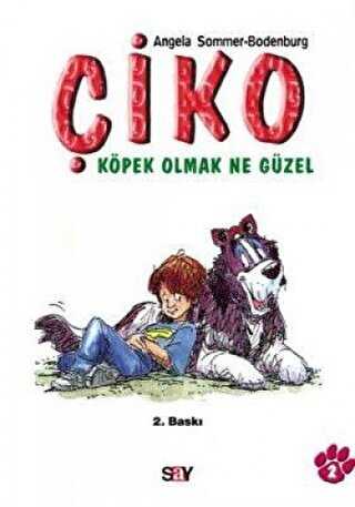 Çiko Köpek Olmak Ne Güzel - Say Çocuk