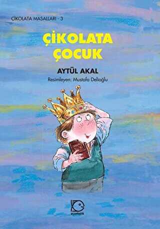 Çikolata Çocuk - Uçanbalık Yayıncılık