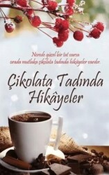 Çikolata Tadında Hikayeler - Yediveren Yayınları