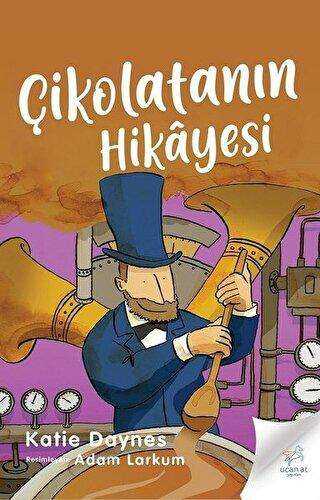 Çikolatanın Hikayesi - Uçan At Yayınları