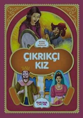 Çıkrıkçı Kız - Resimli Klasik Masallar kapağı