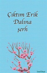 Çıktım Erik Dalına şerh - Okumuşlar Yayıncılık