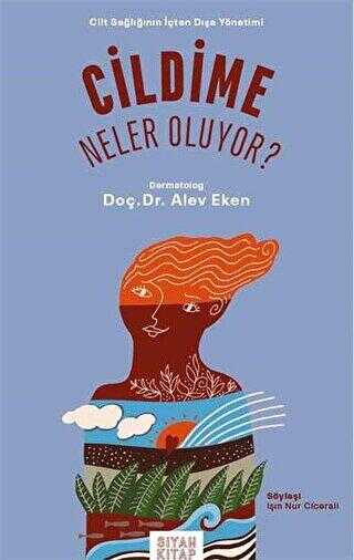 Cildime Neler Oluyor? - Siyah Kitap