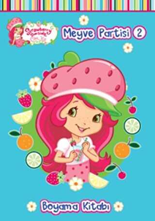 Çilek Kız Meyve Partisi 2 - Boyama Kitabı