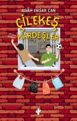 Çilekeş Kardeşler - Kaktüs Sanat