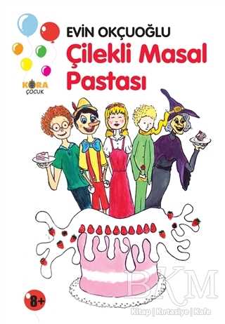 Çilekli Masal Pastası - Kora Yayın