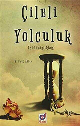 Çileli Yolculuk - Dua Yayınları